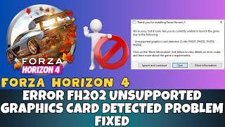 FIX Forza Horizon 4 Error FH202 Unsupported Graphics Card Detected 2023 updated 