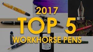 Matt's Top Workhorse Pens (2017)