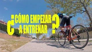 ¿CÓMO EMPEZAR A ENTRENAR? | CICLISMO PARA PRINCIPIANTES