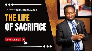 The Life of Sacrifice - Pastor Tibi Peters