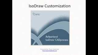 A Developer's Guide to IsoDraw Customization [SFBay Arbortext PTC User Meeting]