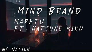 MARETU - Mind Brand (ft. Hatsune Miku) || Mind Brand Meme ||