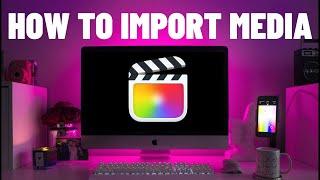 How to Import Media into Final Cut Pro | Import Video into Final Cut Pro X
