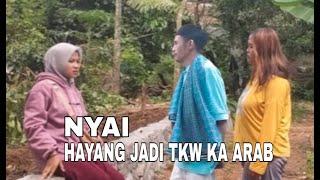 Film Sunda lucu // NYAI HAYANG JADI TKW KA ARAB