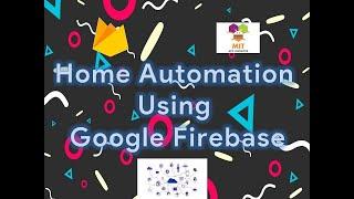 Home Automation using Google Firebase