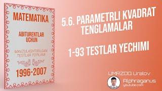 AXBOROTNOMA. PARAMETRLI KVADRAT TENGLAMALAR. 1-93 TESTLAR YECHIMI