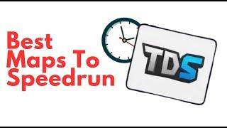 Top 5 best maps to speedrun in tds