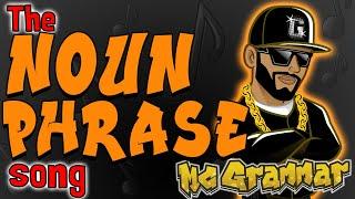 The Noun Phrase Song | MC Grammar  | Educational Rap Songs for Kids 