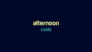 coda - afternoon
