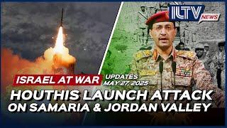 Israel Daily News – War Day 599 | May 27, 2025
