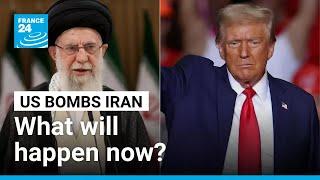 US bombs Iran: what will happen now? • FRANCE 24 English