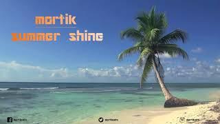 MORTIK - Summer Shine (Audio)