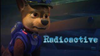 Radioactive~{Paw Patrol The Movie}