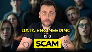 It's Over.. Becoming a Data Engineer is a Scam