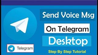 How To Send Voice Message On Telegram Desktop