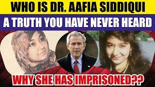 Who is Dr. Aafia Siddiqui | Why She has Been Imprisoned? The Dark Truth