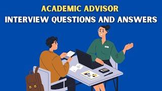 Academic Advisor Interview Questions And Answers