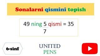 Sonlarni qismini topish | 6-sinf matematikasi | United Pens