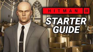 Hitman 3: The ULTIMATE Starter Guide!