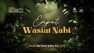 [LIVE] Empat Wasiat Nabi -  Ustadz Abu Umar Indra, S.S. حفظه الله