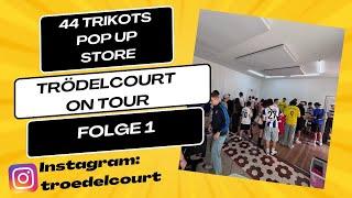 Trödelcourt On Tour.........Zu Besuch bei dem Pop Up Store von 44Trikots | Trödelcourt