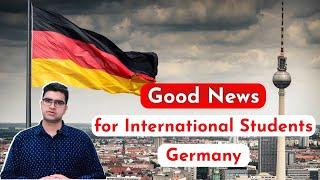 Latest Good News for Germany | International Students in Germany I Germany Student Visa