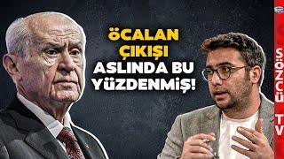 Bahçeli 'Madem Benden Habersiz...' Deyip Bunu Yapmış! Altan Sancar Öcalan Çağrısını Anlattı