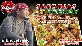 SARDINAS AT PECHAY... SULIT NA SULIT ANG SARAP MGA KABAYAN | SirBhoyet Melo