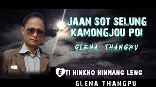 GLENA THANGPU||JAANSOT SELUNG KAMONGJOU POI