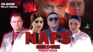 NAFS GIRDOBI | MILLIY SERIAL | PREMYERA / 20-QISM  @MahallaTelekanali_uz