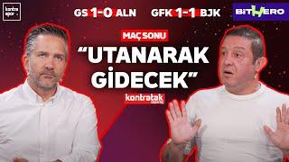 CANLI | Galatasaray-Alanyaspor & Gaziantep FK-Beşiktaş Maç Sonu | Nihat Kahveci, Nebil Evren