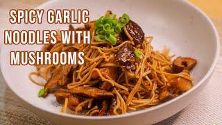 Spicy Garlic Noodles with Mushrooms | Quick and easy Noodle recipe under 15 mins (Chilli Garlic Veg)