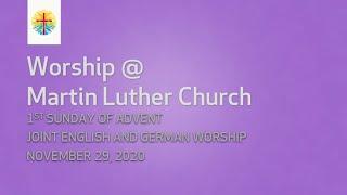 November 29, 2020 (Brittain congrats) Worship @ Martin Luther Church Toronto - 1st  Advent (part 3)