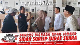 PANSUS PILKADA DPRD JEMBER SIDAK SORLIP SURAT SUARA