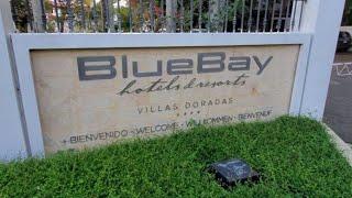 Bluebay Villas Doradas - Resort & Room Tour