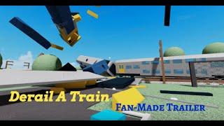 (500 SUBSCRIBER SPECIAL) Derail A Train - Trailer (fan made)