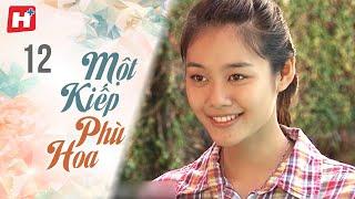 Một Kiếp Phù Hoa - Tập 12 | HTV Phim Tình Cảm Việt Nam