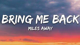 Miles Away - Bring Me Back (Lyrics) ft. Claire Ridgely