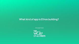 What Kind of App is Ethos Building?