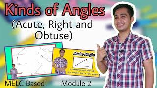 KINDS OF ANGLES (Acute, Right, Obtuse)- Math 4 Module 2 MELC-Based