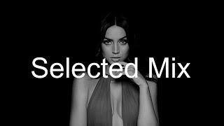 SELECTED MIX Best Deep House Vocal & Nu Disco