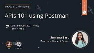 APIs 101 using Postman ft. Sumana Basu