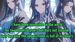 I have been invincible in the world for two hundred years but dare not ascend, only because....