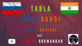 Tabla Instrumental music Duo | Jhapaal | Vaibhav Borwankar and Pavel Novikov | RUSSIA AND INDIA