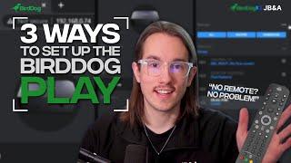 How to set up your BirdDog Play!