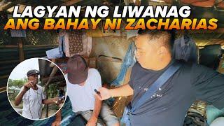 LAGYAN NG LIWANAG ANG BAHAY NI ZACHARIAS!