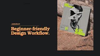 Design Workflow for Beginners  (Understand, Moodboard, Brainstorm, Forage, Design)