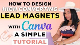 How To Design High Converting Lead Magnets With Canva: A Simple Tutorial