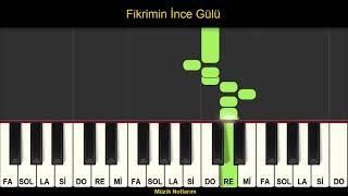 Fikrimin İnce Gülü Melodika Org Notaları