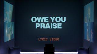 Owe You Praise (Chandler Moore) | Official Lyric Video | Elevation Worship